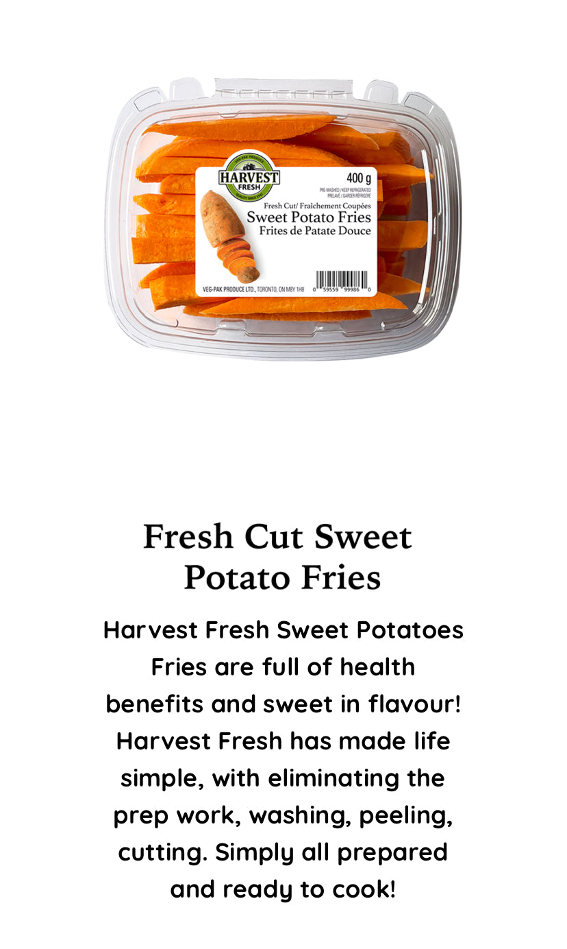 HARVEST FRESH - Fresh Cut Sweet Potato FRIES SPECIAL! Packed Fresh to Order!